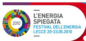 Festival dell´Energia: a Lecce dal 20 al 23 maggio Festival dell´Energia: a Lecce dal 20 al 23 maggio